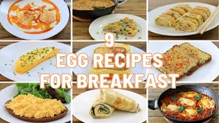 9 Egg Recipes for Breakfast [upl. by Lapides]