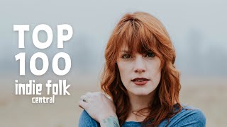 Top 100 Indie Folk Part 1 [upl. by Kassi]