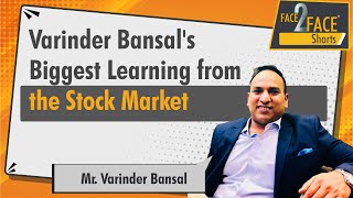 Varinder Bansals biggest learning from the stock market  Face2FaceShorts [upl. by Adlecirg]