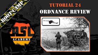 Advanced Squad Leader Tutorial 24  Ordnance Review [upl. by Milstone]