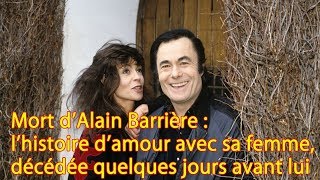 Mort d’Alain Barrière l’histoire d’amour avec sa femme décédée quelques jours avant lui [upl. by Alekin]