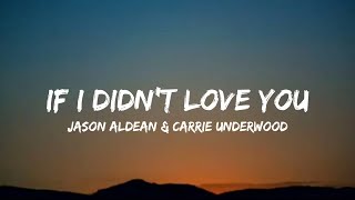 Jason Aldean amp Carrie Underwood  If I Didnt Love You lyrics [upl. by Aneema648]