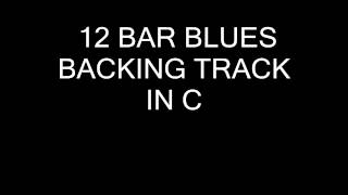 12 Bar Blues Backing Track In C [upl. by Nyrehtak101]