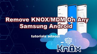 Remove KNOXMDM On Any Samsung Android [upl. by Suisyola]