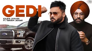 GEDI Official Video Kulbir Jhinjer ft Tarsem Jassar  Song 2019  Vehli Janta Records [upl. by Erodasi546]