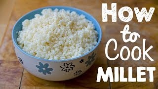 AWESOME GLUTENFREE FOOD How to Cook Millet [upl. by Aixela]