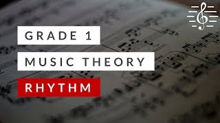 Grade 1 Music Theory  Rhythm [upl. by Abbey]