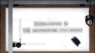 Globalization 40  The Geopolitical Challenges [upl. by Azarria]