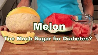 Does Melon Really Have Too Much Sugar For Diabetes [upl. by Eilsehc885]