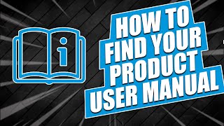 📖How to Find Your Product User Manual [upl. by Edison551]