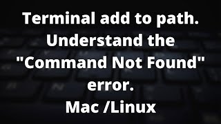 Terminal add to PATH Fix quotcommand not foundquot error Linux amp Mac [upl. by Jana]