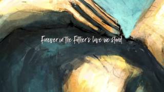 quotOf The Fathers Love Begottenquot from Out of Darkness OFFICIAL LYRIC VIDEO [upl. by Rudelson]