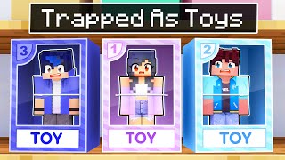 Were Trapped As TOYS In Minecraft [upl. by Mavilia]