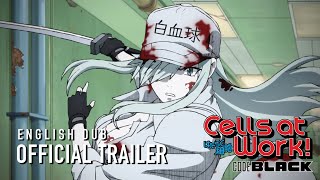 Cells at Work CODE BLACK English Dub Trailer [upl. by Emlyn]