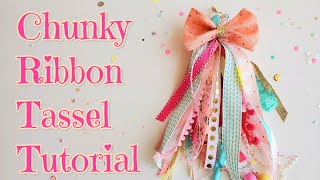 Chunky Ribbon Tassel Tutorial [upl. by Tandie883]