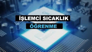 İşlemci CPU Sıcaklığına Nasıl Bakılır [upl. by Yelraf294]