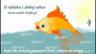 O rybaku i złotej rybce bajka mp3 [upl. by Tedie]