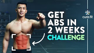 GET ABS IN 2 WEEKS CHALLENGE  How To Get Six Pack Abs  6 Pack Abs Workout  Cult Fit  CureFit [upl. by Leribag]