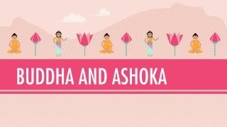 Buddha and Ashoka Crash Course World History 6 [upl. by Damalus]