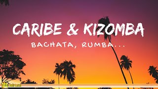 Caribe amp Kizomba  Bachata Rumba Menehito [upl. by Etoile]