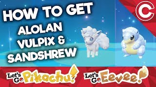 How To Get Alolan Vulpix amp Sandshrew  Lets Go PikachuEevee [upl. by Ewall]