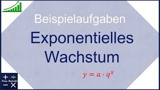 Exponentielles Wachstum Beispielaufgaben [upl. by Yesllek]