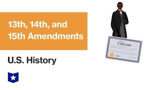 US History  13th 14th and 15th Amendments [upl. by Ttehr]