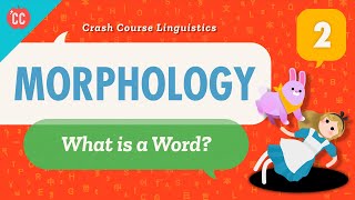 Morphology Crash Course Linguistics 2 [upl. by Manno700]