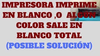 ✔️IMPRESORA EPSON IMPRIME EN BLANCO SOLUCION  12024IMPRESORA IMPRIME CON RAYAS SOLUCIÓN 2024 [upl. by Neih]