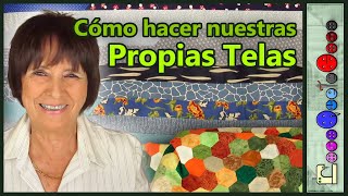 Cómo fabricar nuestras propias Telas Tutorial [upl. by Judas]