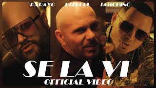 Pitbull ft iamchino amp PAPAYOMUSIC  Se La Vi Official Video [upl. by Nordgren]