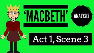 Macbeth Act 1 Scene 3 Updated Analysis [upl. by Etterual]