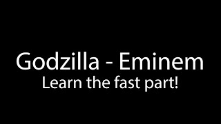 🔥🔥🔥Learn Godzilla  Eminem Fast verse😎😎😎 [upl. by Templas924]