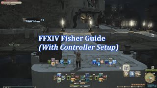 FFXIV Fisher Guide With controller setup too [upl. by Arriaet566]