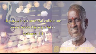 ilayaraja Instrumental Collections  ilayaraja Instrumental Hits  ilayaraja Evergreen songs [upl. by Annaiel]