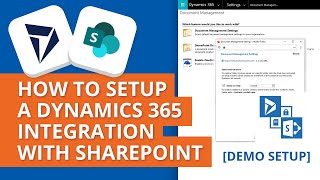 How to Setup a Dynamics 365 integration with SharePoint StepbyStep [upl. by Moreville793]