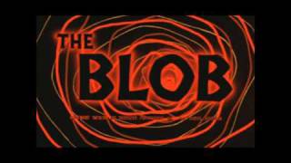 The Blob Theme Song [upl. by Ardnoel]