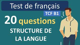 Test de français TCF B1 structure de la langue [upl. by Atnicaj]