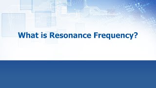 What is Resonant Frequency  ECS Inc International [upl. by Ateekram680]