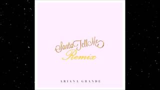 Ariana Grande  Santa Tell Me Remix Audio [upl. by Slavic]