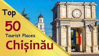 quotCHISINAUquot Top 50 Tourist Places  Chișinău Tourism  MOLDOVA [upl. by Saltzman396]