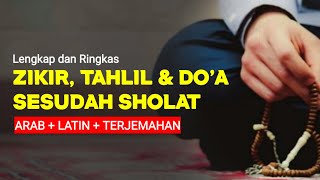 ZIKIR SESUDAH SHOLAT FARDHU FULL TAHLIL amp DOA [upl. by Dnallor]