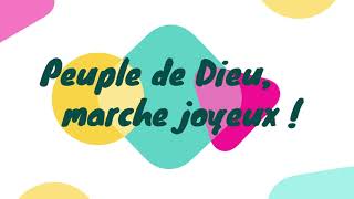 Peuple de Dieu marche joyeux [upl. by Rorry]