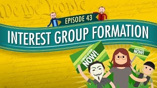 Interest Group Formation Crash Course Government and Politics 43 [upl. by Evonne]