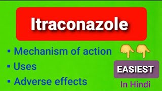 Itraconazole drug Mechanism of action uses adverse effects [upl. by Lardner]