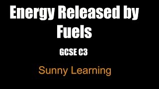 Energy Released By Fuels  GCSE Chemistry AQA [upl. by Ettennig]