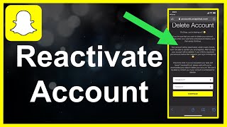 How To Reactivate Your Snapchat Account [upl. by Oicnedurp]