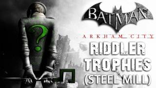 Batman Arkham City  Steel Mill Riddler Trophies [upl. by Anitsirk]