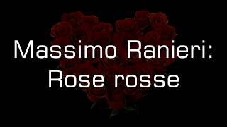 Massimo Ranieri  Rose Rosse with Lyrics [upl. by Batruk]