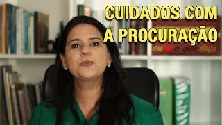 CUIDADOS COM A PROCURAÇÃO [upl. by Calder]